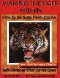 Waking The Tiger Within-How To Be Safe From Crime
